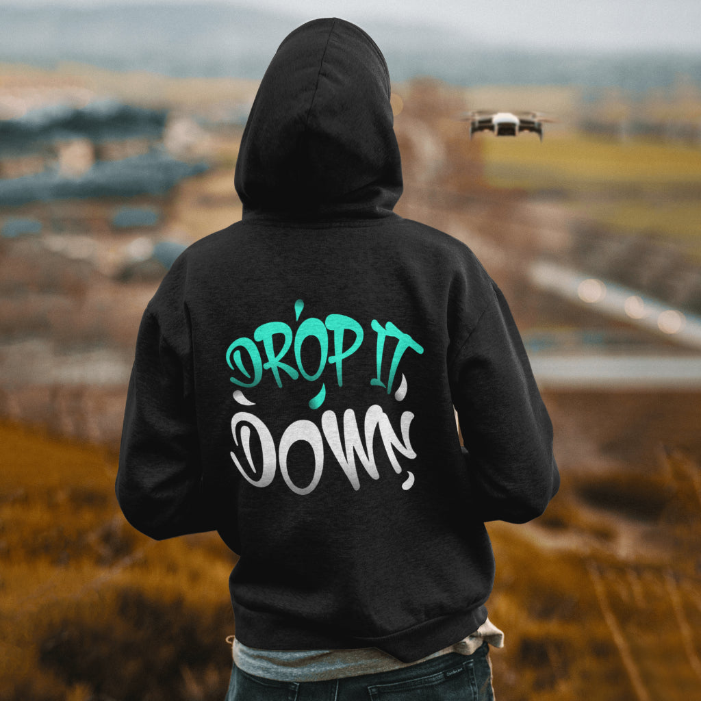 Hoodie Unisex "Drop It Dow"